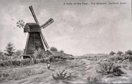 "A Relic of the Past - The Windmill, Dartford Brent"